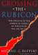 Crossing the Rubicon